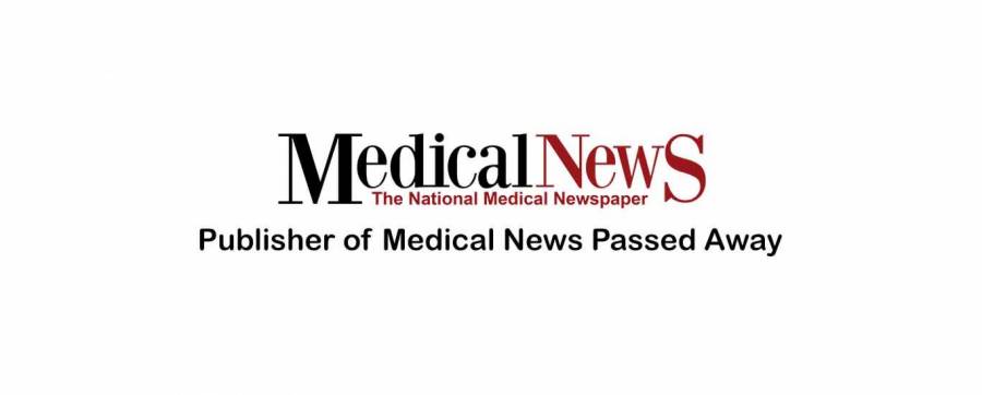 Founder & Chairman of Medical News Passed Away