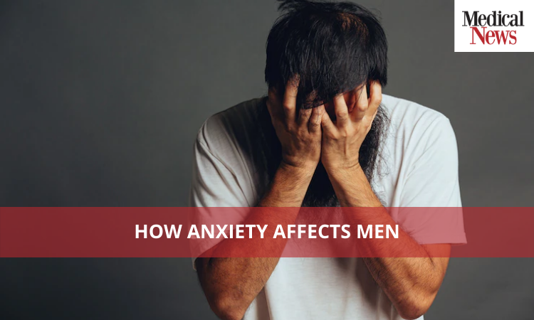 How Anxiety Affects Men