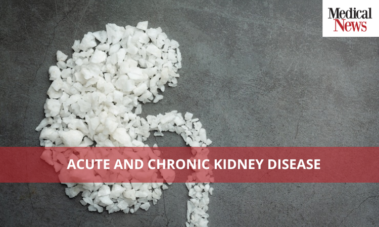 Acute and Chronic Kidney Disease