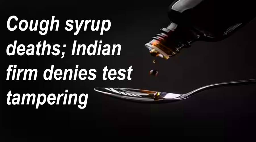 Cough syrup deaths; Indian firm denies test tampering  