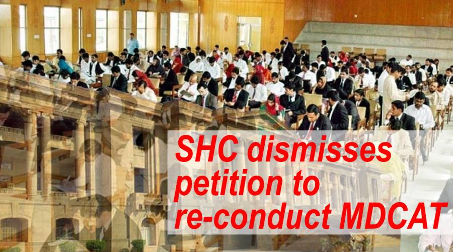 SHC dismisses petition to re-conduct MDCAT 
