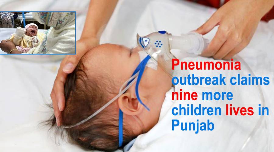 Pneumonia outbreak claims nine more children lives in Punjab