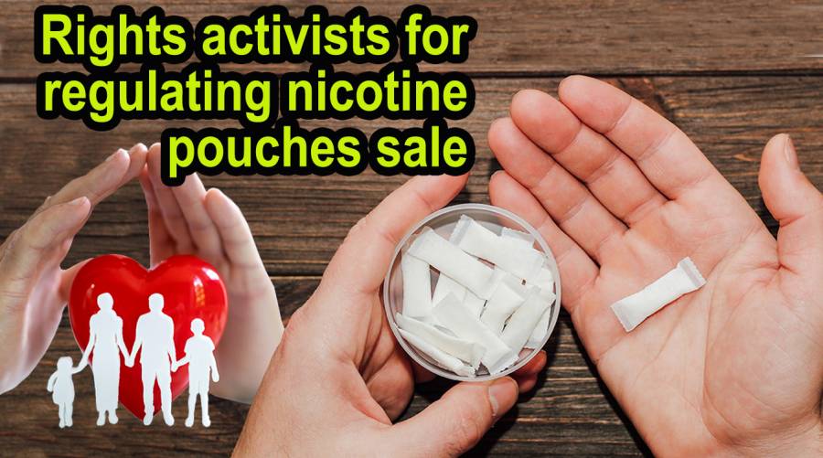Rights activists for regulating nicotine pouches sale
