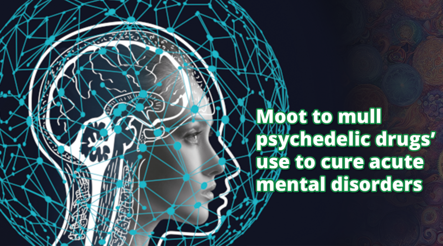 Moot to mull psychedelic drugs’ use to cure acute mental disorders